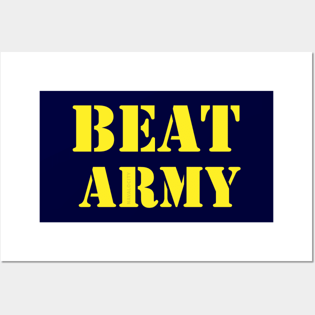 Go Navy Beat Army Wall Art by Navalocity